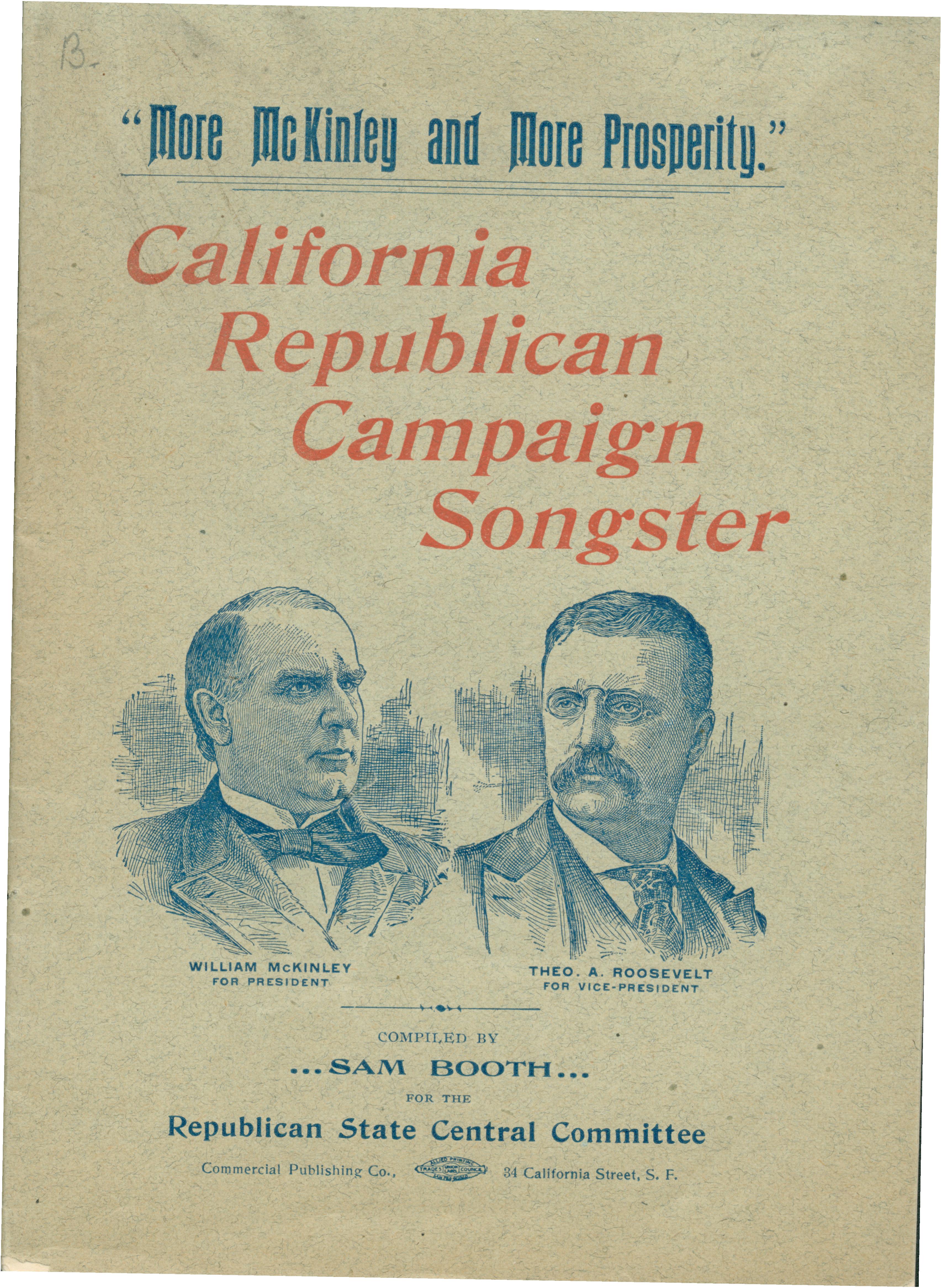 The cover of this book trumpets the campaign slogan 'More McKinley and More Prosperity above the title, below the title are portraits of the presidential and vice-presidential candidates, McKinley and Roosevelt.